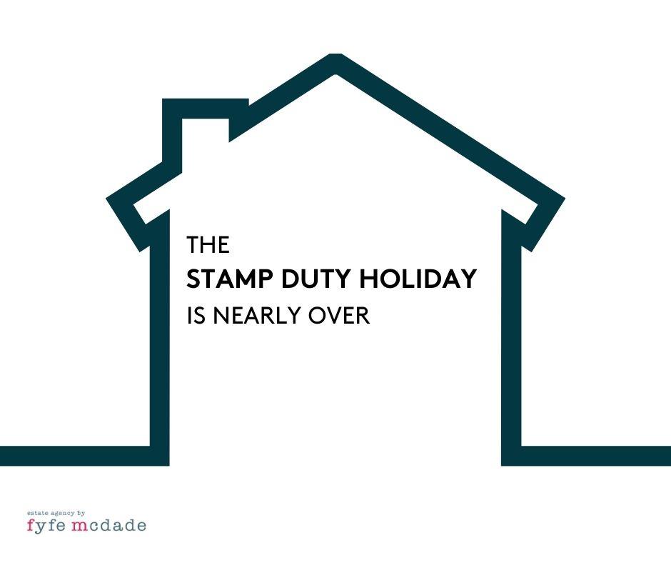 Stamp duty holiday nearly over