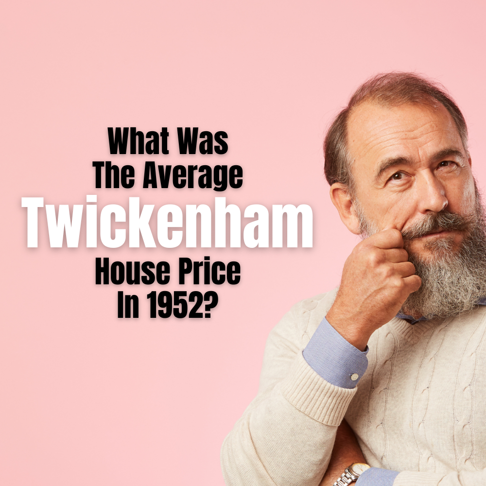 What Was the Average Twickenham House Price in 1952?